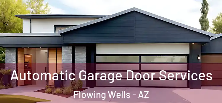  Automatic Garage Door Services Flowing Wells - AZ