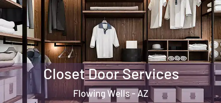  Closet Door Services Flowing Wells - AZ