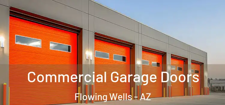  Commercial Garage Doors Flowing Wells - AZ