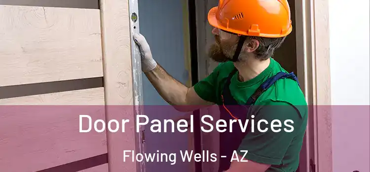 Door Panel Services Flowing Wells - AZ