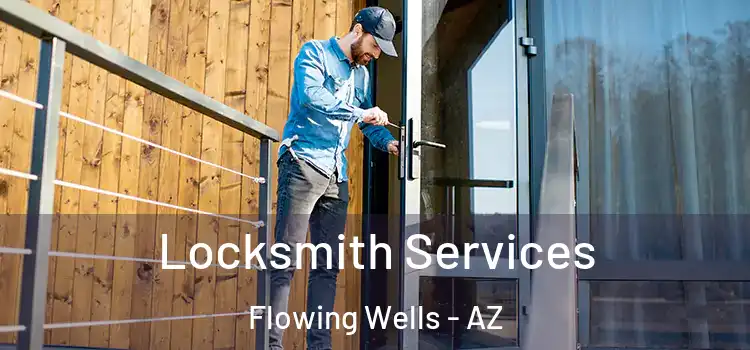  Locksmith Services Flowing Wells - AZ