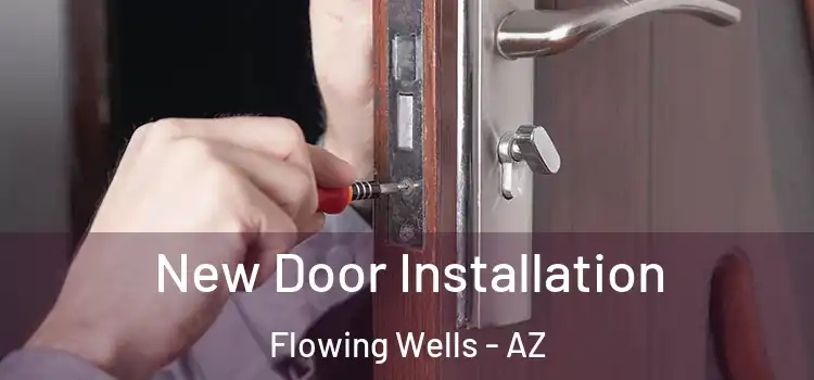  New Door Installation Flowing Wells - AZ