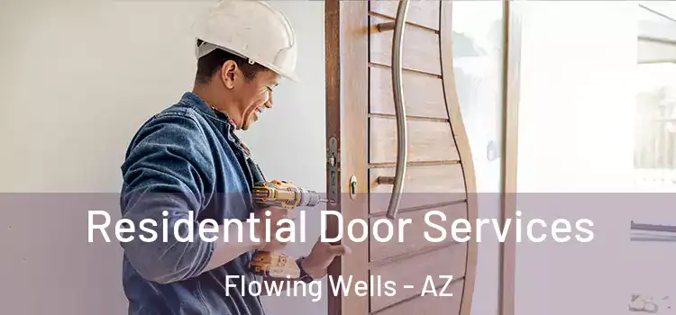  Residential Door Services Flowing Wells - AZ