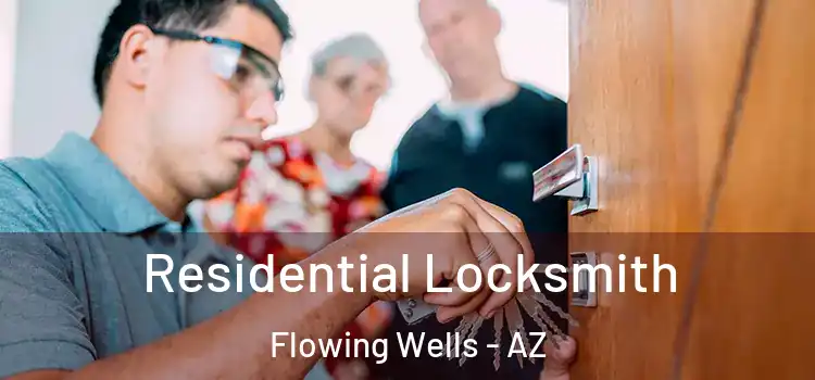  Residential Locksmith Flowing Wells - AZ