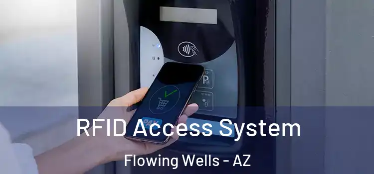 RFID Access System Flowing Wells - AZ