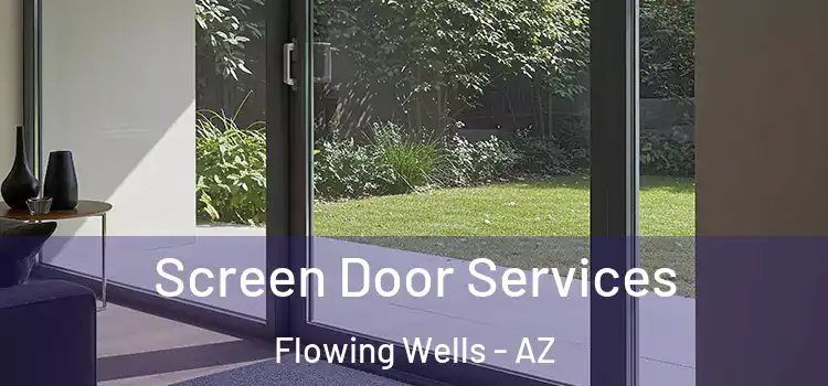  Screen Door Services Flowing Wells - AZ