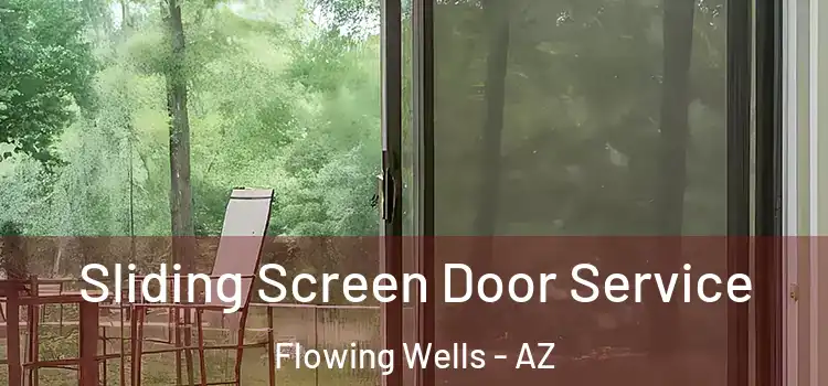  Sliding Screen Door Service Flowing Wells - AZ