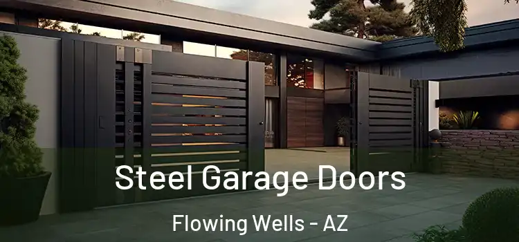 Steel Garage Doors Flowing Wells - AZ